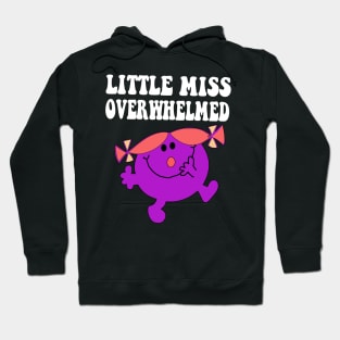 Little Miss Overwhelmed Sticker, ADHD, Neurodivergent Hoodie